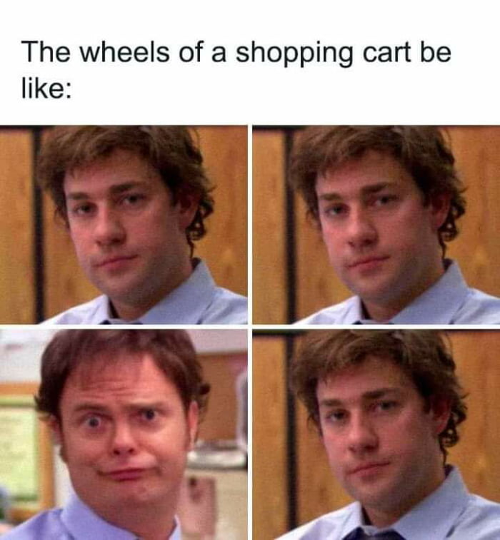 The wheels of a shopping cart be like