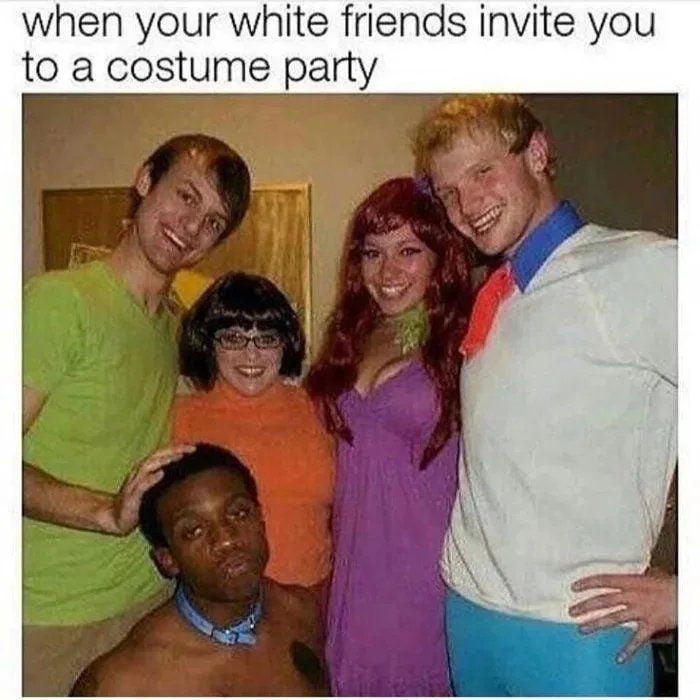 when your white friends invite you to a costume party