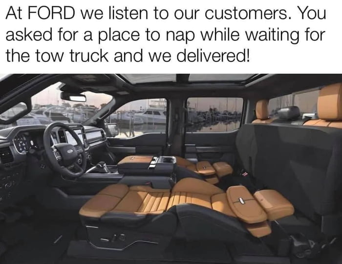 At FORD we listen to our customers You asked for a place to nap while waiting for the tow truck and we delivered