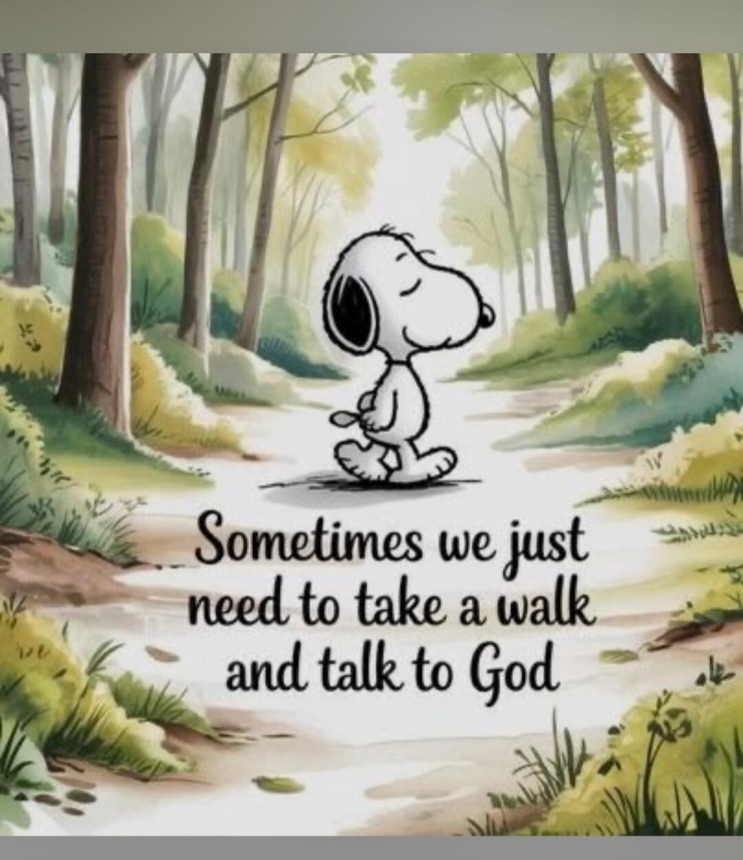 Sometimes we just need to take a walk and talk to God