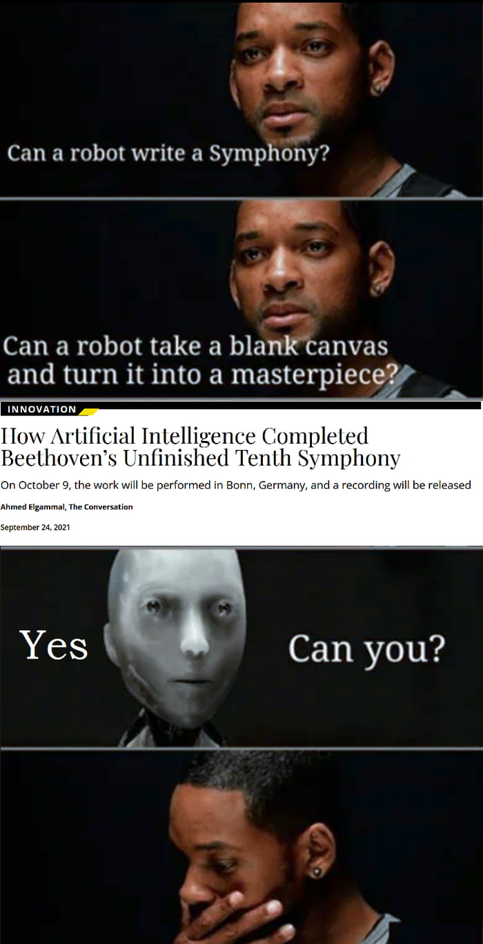 Can a robot write a Symphony Y LA Can a robot take a blank canvas and turn it into a masterpiecej ITow Artificial Intelligence Completed Beethovens Unfinished Tenth Symphony On October 9 ti k will be performed in Bonn Germany and a recording will be released Ahmed Elgamm