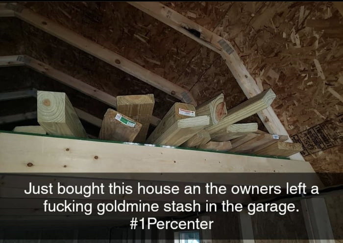 Just bought this house an the owners left a fucking goldmine stash in the garage 1Percenter A