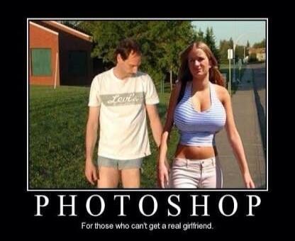 PHOTOSHOP For those who can't get a real girlfriend.