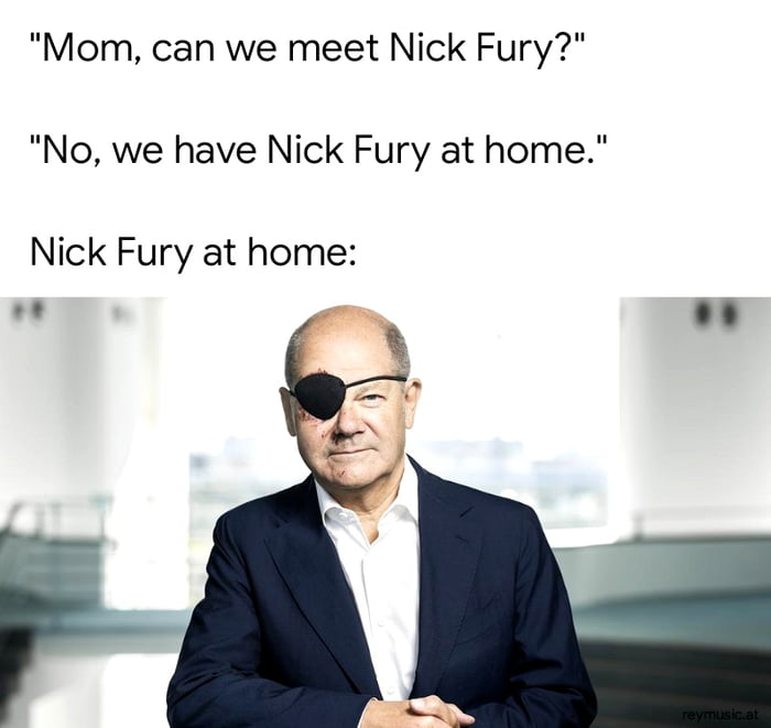 Mom can we meet Nick Fury No we have Nick Fury at home Nick Fury at home