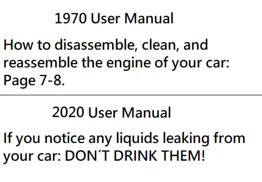 1970 User Manual How to disassemble clean and reassemble the engine of your car Page 7 8 2020 User Manual If you notice any liquids leaking from your car DONT DRINK THEM