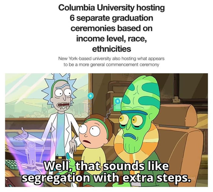 Columbia University hosting 6 separate graduation ceremonies based on income level race ethnicities New York based university also hosting what appears o be a more general commencement ceremony soundsilike E I ENS LT o