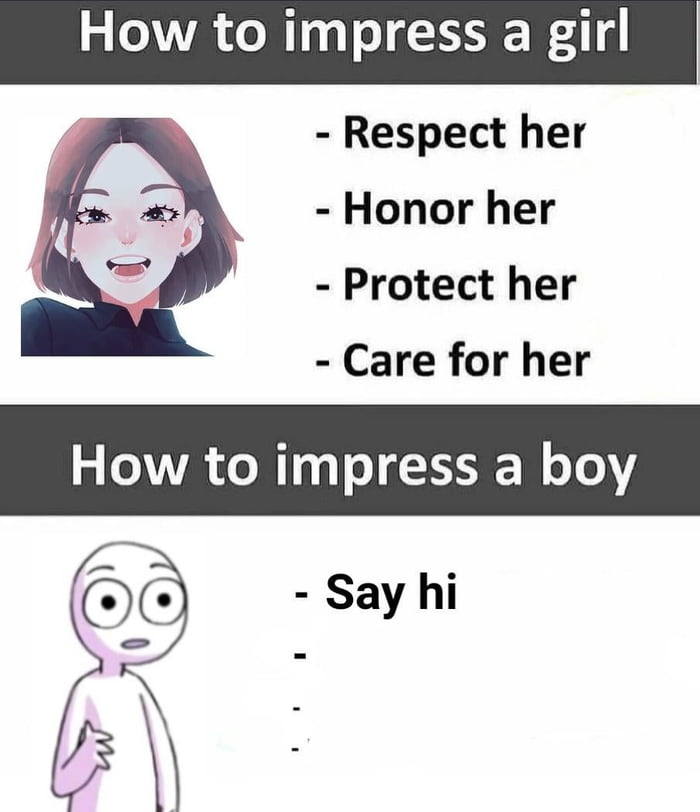 How to impress a girl Respect her Honor her Protect her Care for her 3 oA o BT 1 0 TSI W o 1o