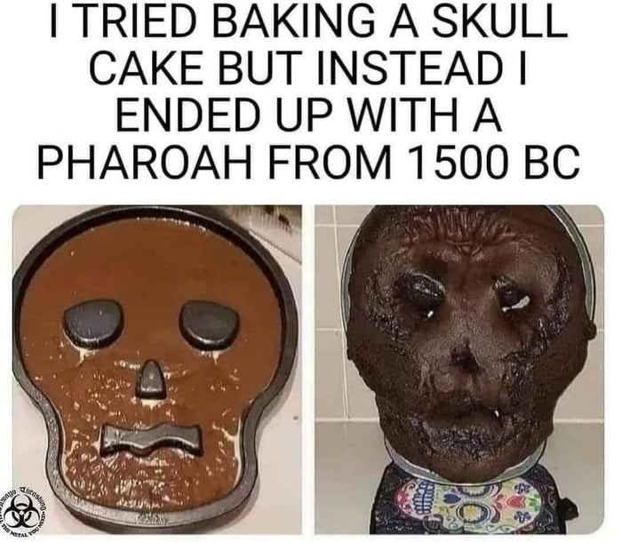 TRIED BAKING A SKULL CAKE BUT INSTEAD ENDED UP WITH A PHAROAH FROM 1500 BC