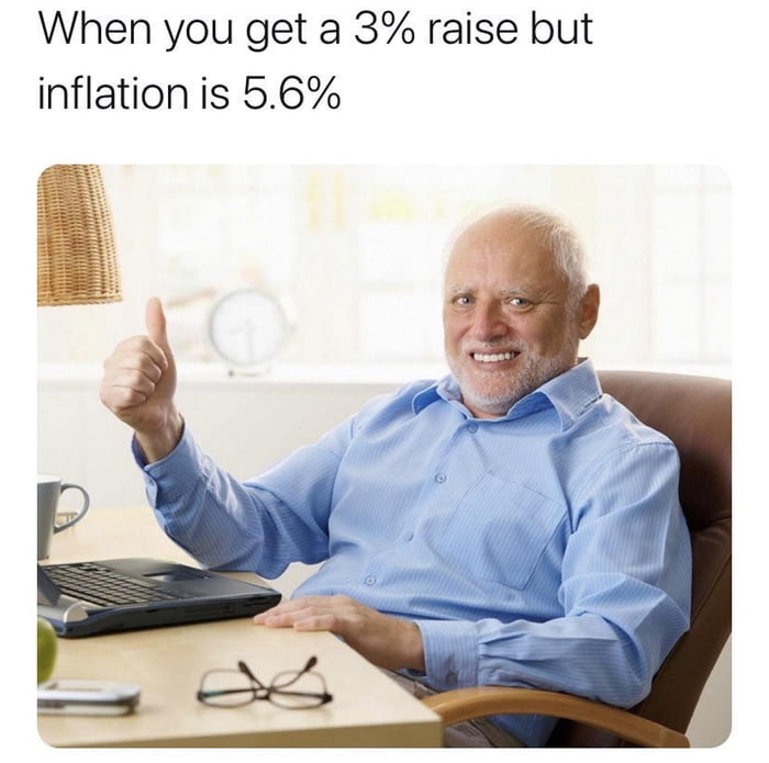 When you get a 3 raise but inflation is 56