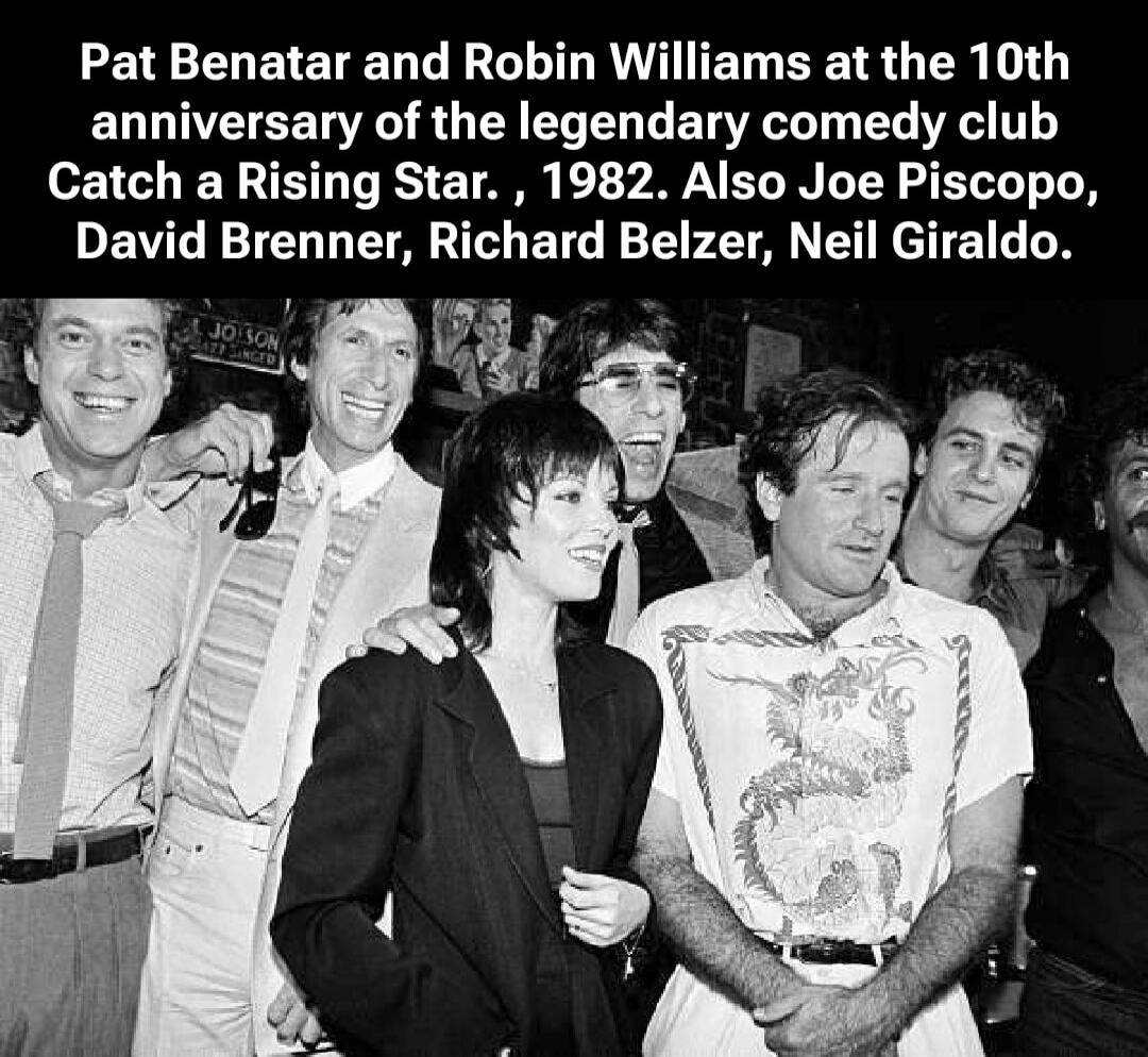 Pat Benatar and Robin Williams at the 10th anniversary of the legendary comedy club Catch a Rising Star., 1982. Also Joe Piscopo, David Brenner, Richard Belzer, Neil Giraldo.