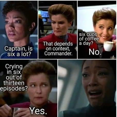 s That depends Captain is on context 9 sixa lot Commander Crying insix out of thirteen episodes aYes