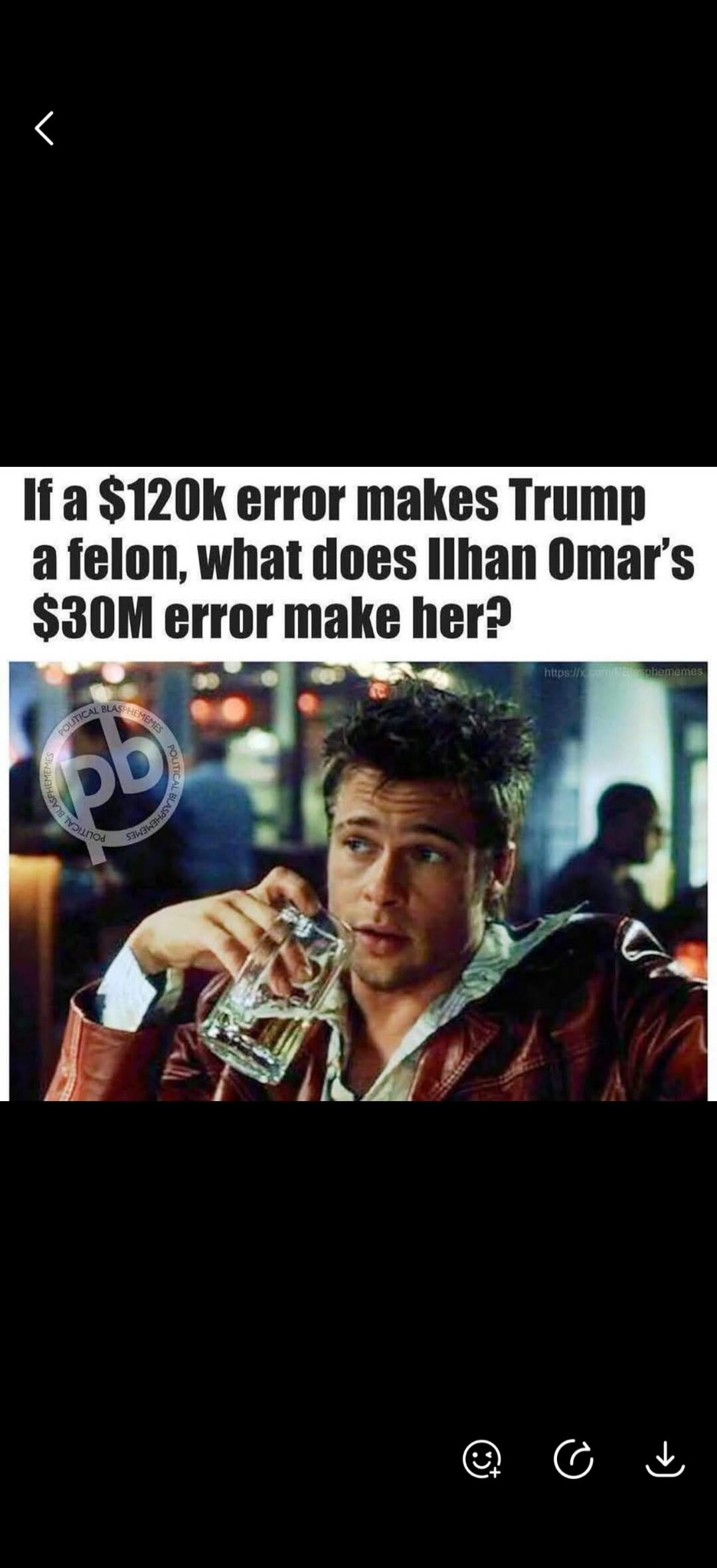 If a $120k error makes Trump a felon, what does Ilhan Omar's $30M error make her?