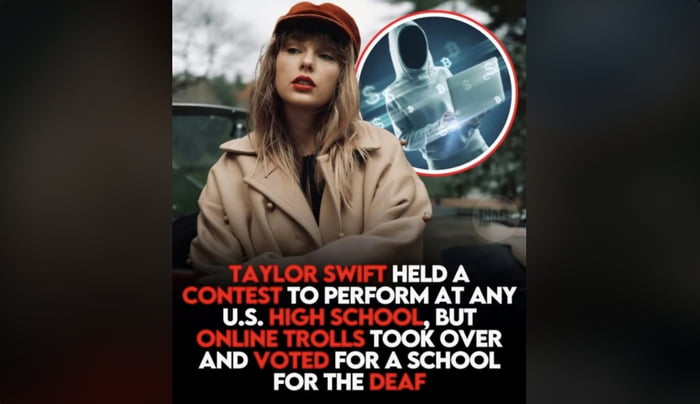 TAYLOR SWIFT HELD A CONTEST TO PERFORM AT ANY U.S. HIGH SCHOOL, BUT ONLINE TROLLS TOOK OVER AND VOTED FOR A SCHOOL FOR THE DEAF