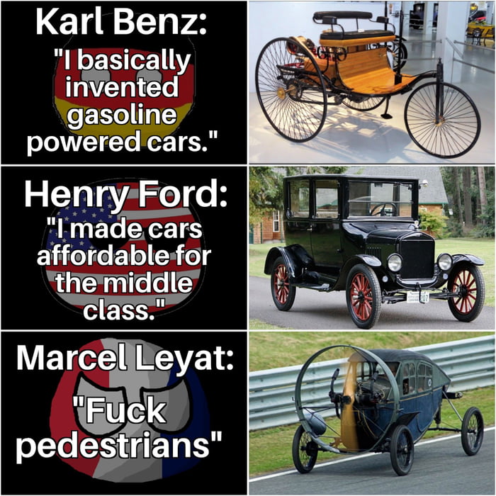 Karl Benz I basically invented gasoline powered cars Henry Ford I made cars affordablefor themiddle o VE rcigeyat el oTe FE Ty I