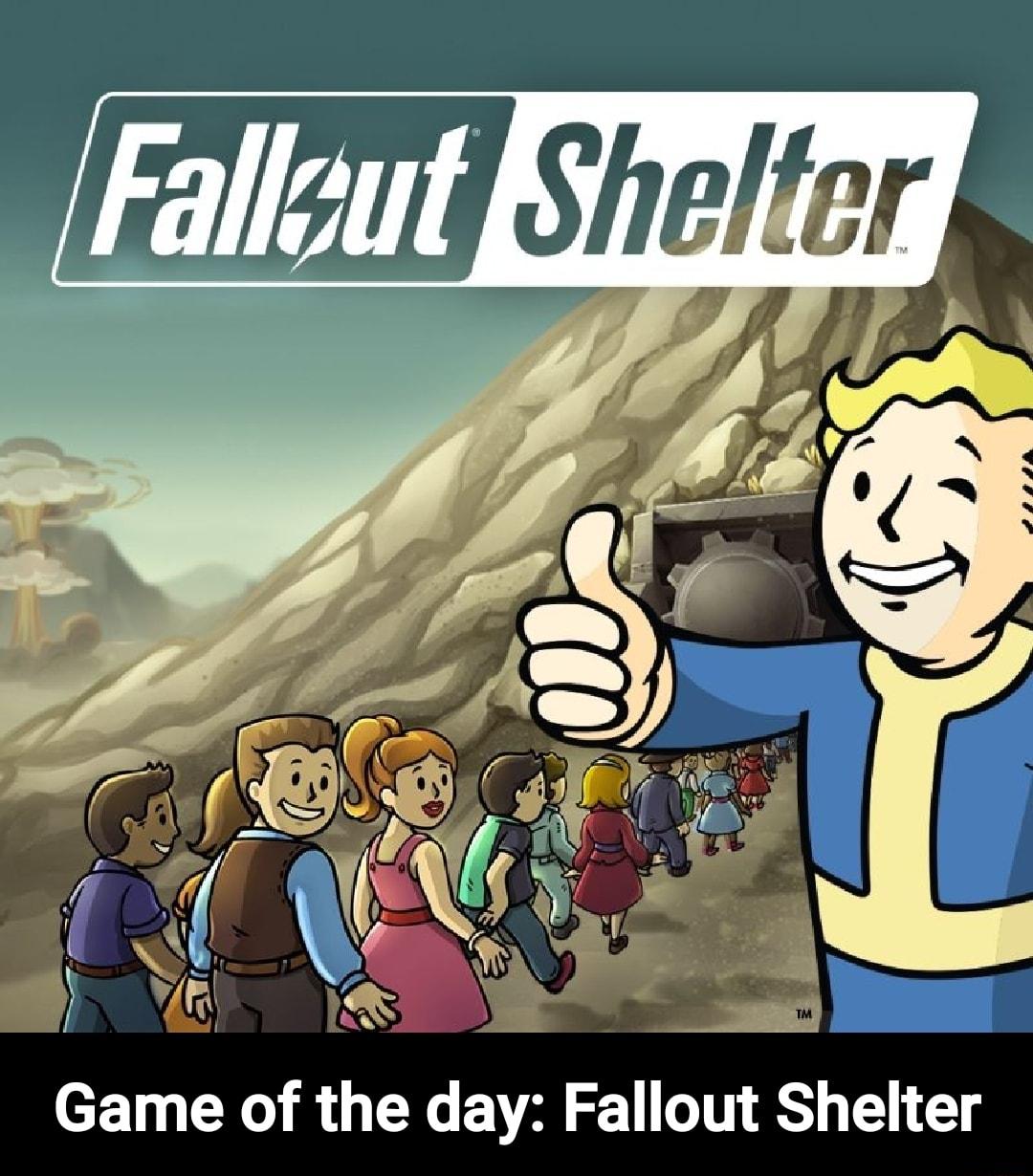 N2 Shelfer B B ol y W Y 4 0 Iy g Hd 1 2 B y F S x 4 G U o Game of the day Fallout Shelter