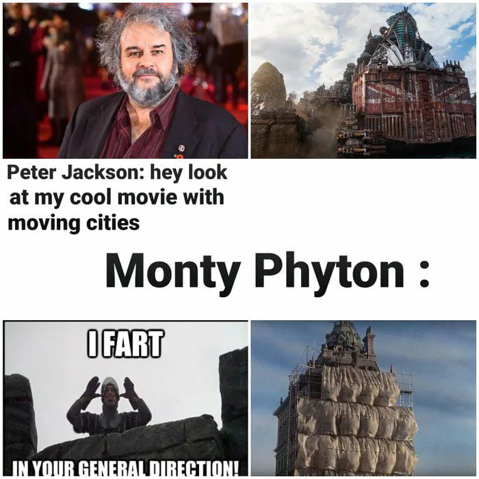 Peter Jackson hey look at my cool movie with moving cities Monty Phyton