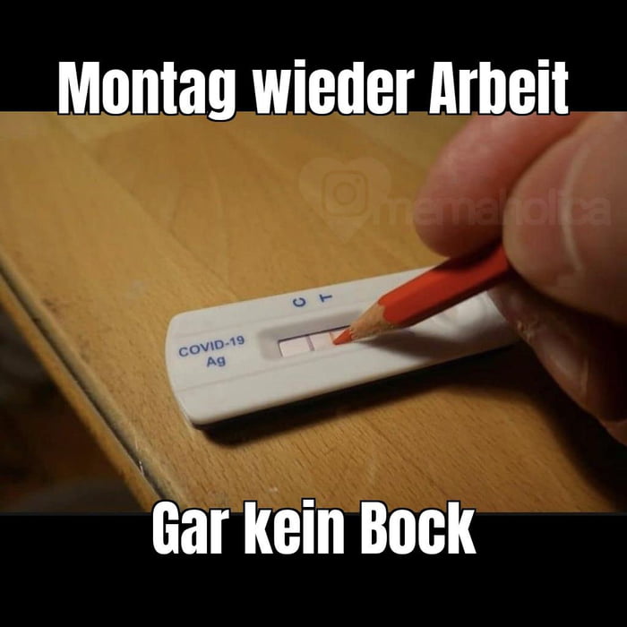 Montag wieder Arheit Gar Kein Bock