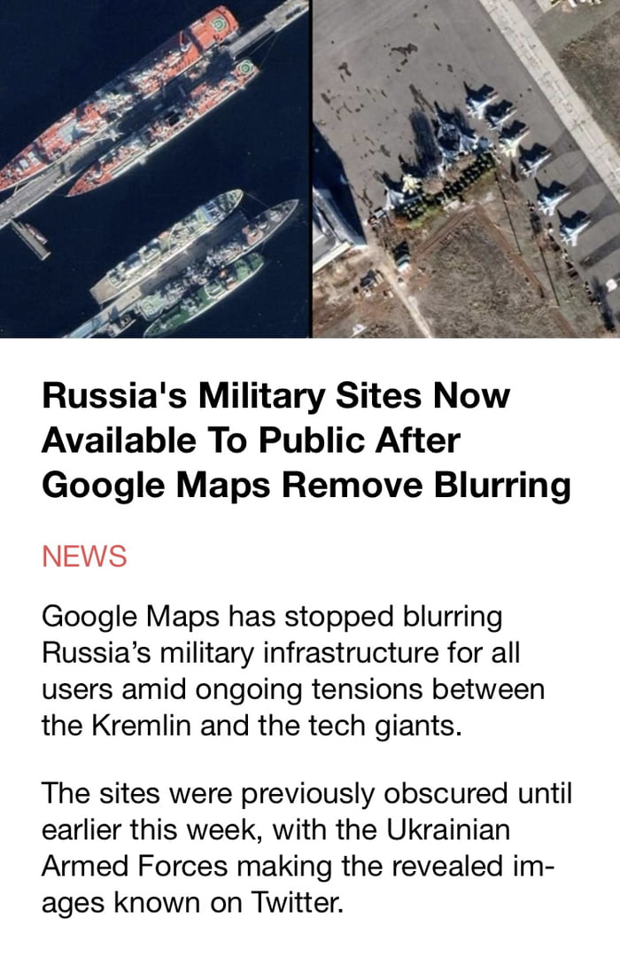 Russias Military Sites Now Available To Public After Google Maps Remove Blurring Google Maps has stopped blurring Russias military infrastructure for all users amid ongoing tensions between the Kremlin and the tech giants The sites were previously obscured until earlier this week with the Ukrainian Armed Forces making the revealed im ages known on Twitter