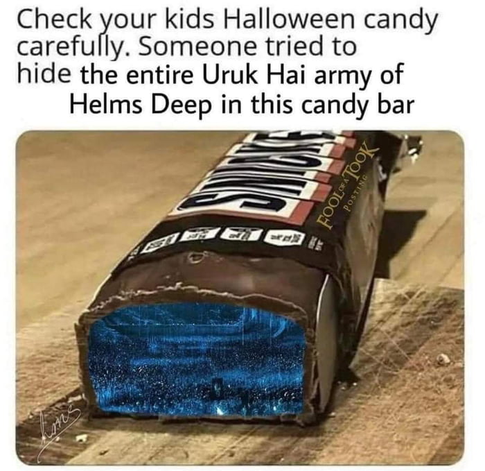 Check eour kids Halloween candy carefully Someone tried to hide the entire Uruk Hai army of Helms Deep in thls candy bar