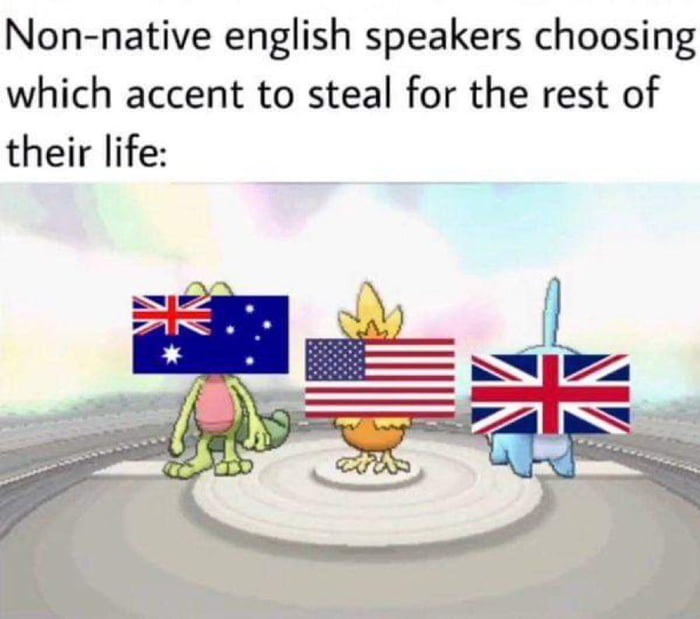 Non native english speakers choosing which accent to steal for the rest of their life
