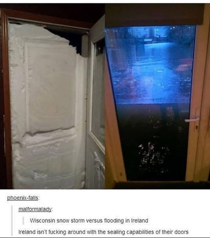 phoenix falls malformalady consin snow storm versus flooding in Ireland Ireland isnt fucking around with the sealing capabilities of their doors