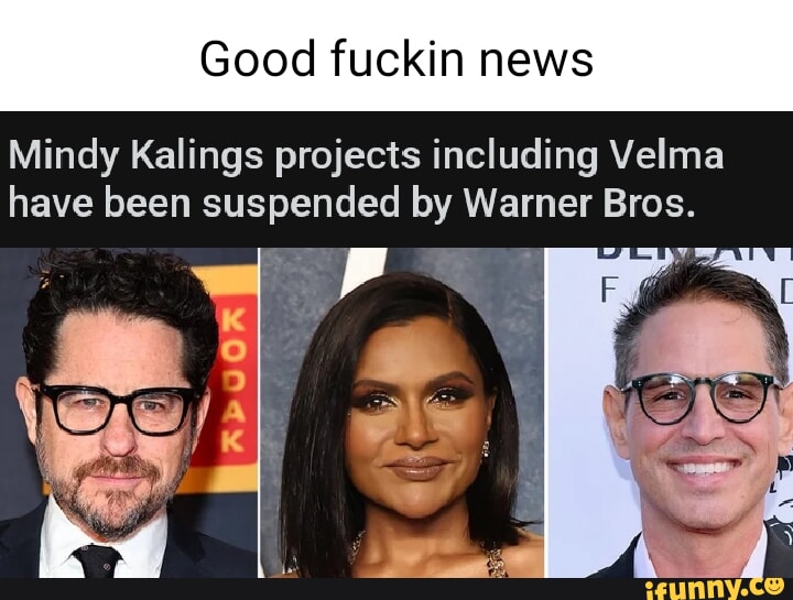 Good in news Mindy Kalings projects including Velma have been suspended by Warner Bros o