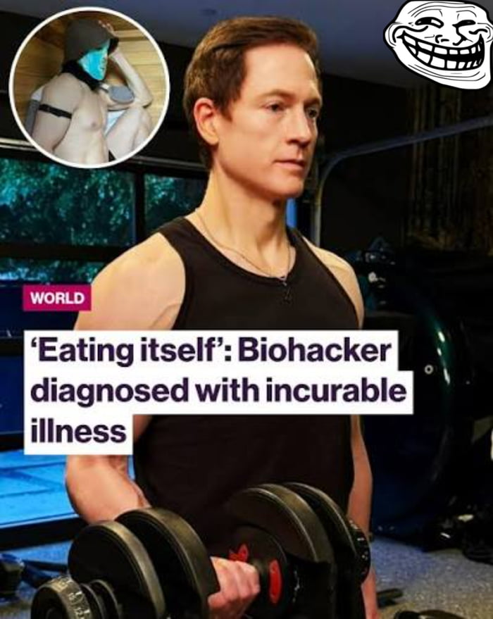 WORLD 'Eating itself': Biohacker diagnosed with incurable illness