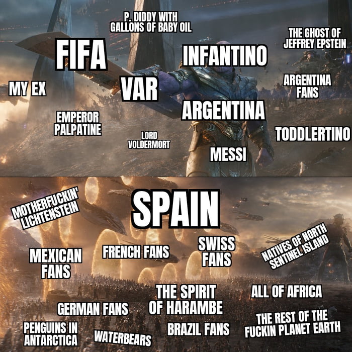 P. Diddy with gallons of baby oil, FIFA, VAR, InfanTINO, Argentina, My Ex, Emperor Palpatine, Lord Voldemort, Argentina Fans, The Ghost of Jeffrey Epstein, ToddlerTINO, Messi, Spain, Motherfuckin' Liechtenstein, Mexican Fans, French Fans, Swiss Fans, German Fans, The Spirit of Harambe, Brazil Fans, Penguins in Antarctica, Waterbears, Natives of Nor