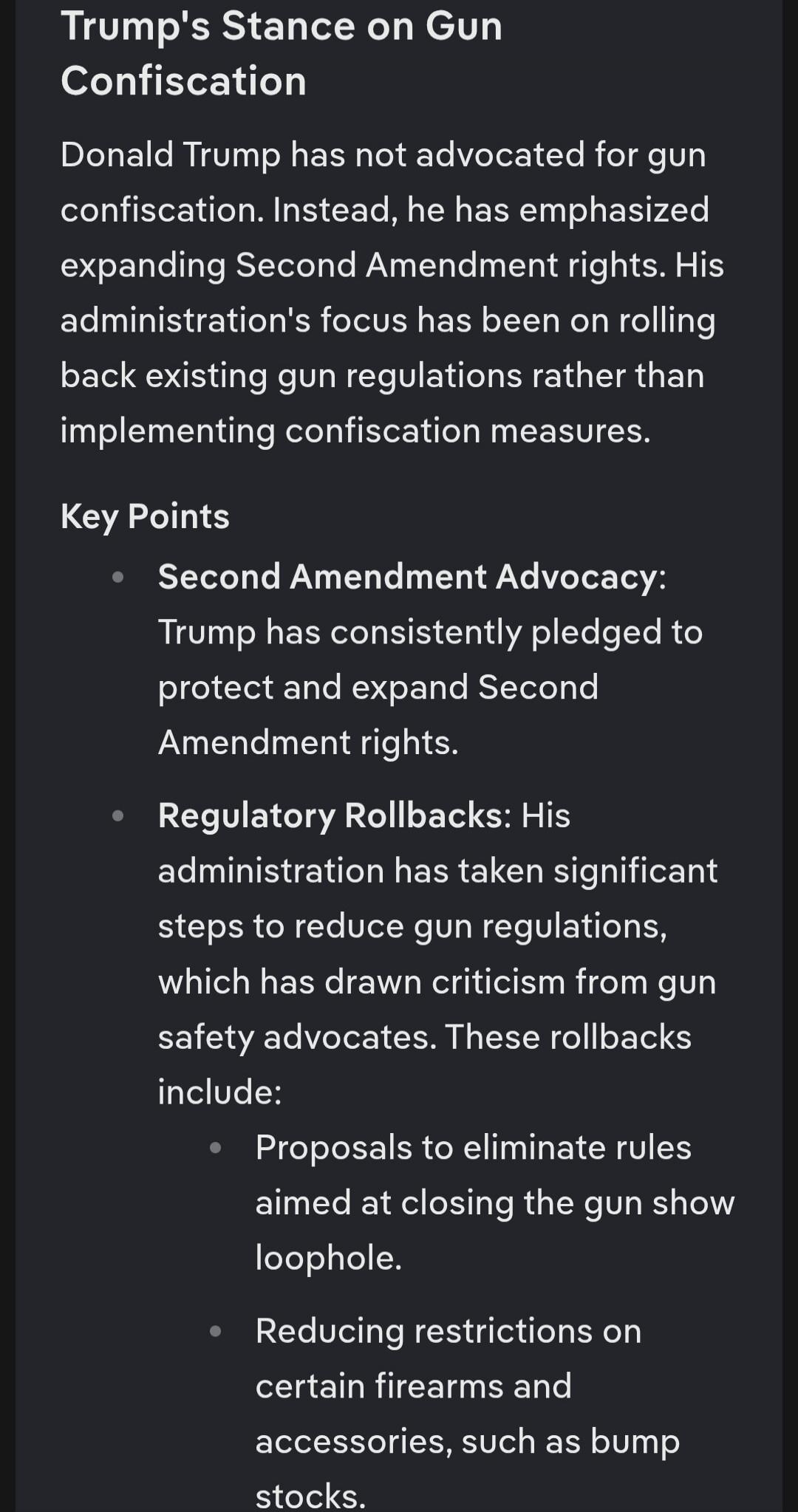 Trump's Stance on Gun Confiscation Donald Trump has not advocated for gun confiscation. Instead, he has emphasized expanding Second Amendment rights. His administration's focus has been on rolling back existing gun regulations rather than implementing confiscation measures. Key Points Second Amendment Advocacy: Trump has consistently pledged to pro