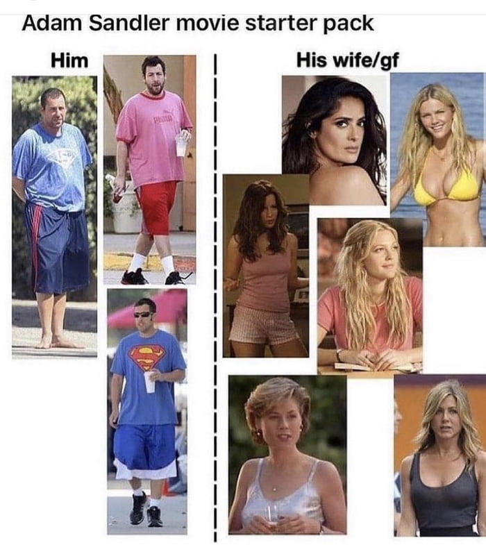 Adam Sandler movie starter pack His wifegf