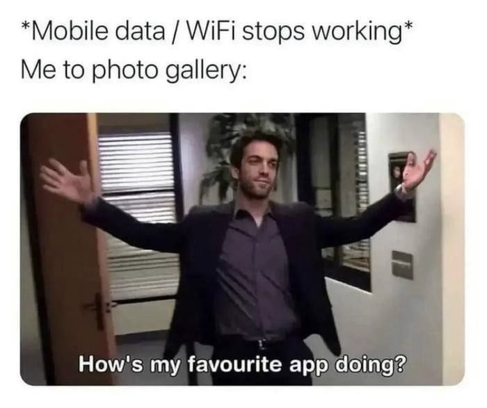 Mobile data WiFi stops working Me to photo gallery Hows my favourite appidoing