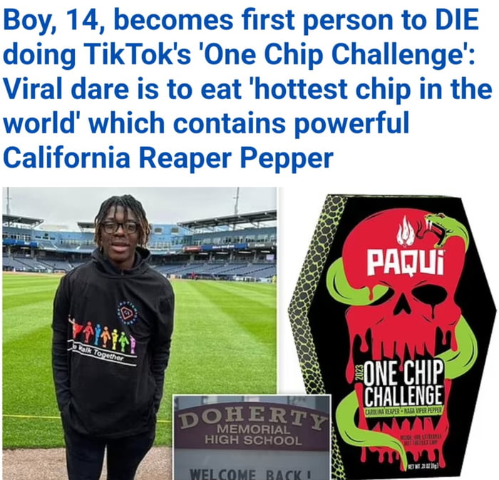 Boy 14 becomes first person to DIE doing TikToks One Chip Challenge Viral dare is to eat hottest chip in the world which contains powerful California Reaper Pepper