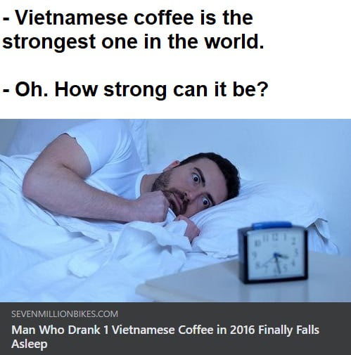 Viethamese coffee is the strongest one in the world Oh How strong can it be Man Who Drank 1 Vietnamese Coffee in 207 Asleep