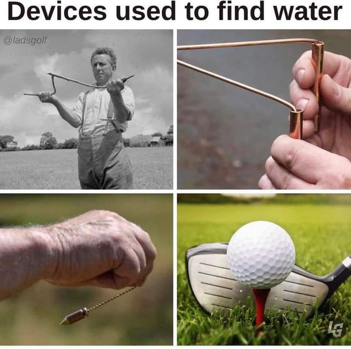 Devices used to flnd water Olaclsgof