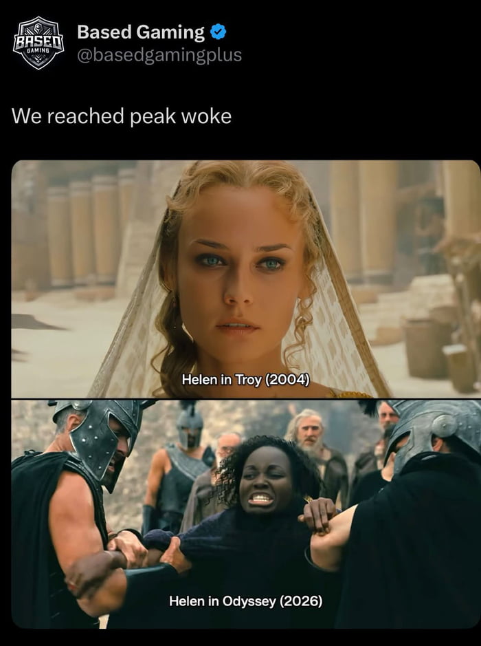 Based Gaming @basedgamingplus We reached peak woke Helen in Troy (2004) Helen in Odyssey (2026)
