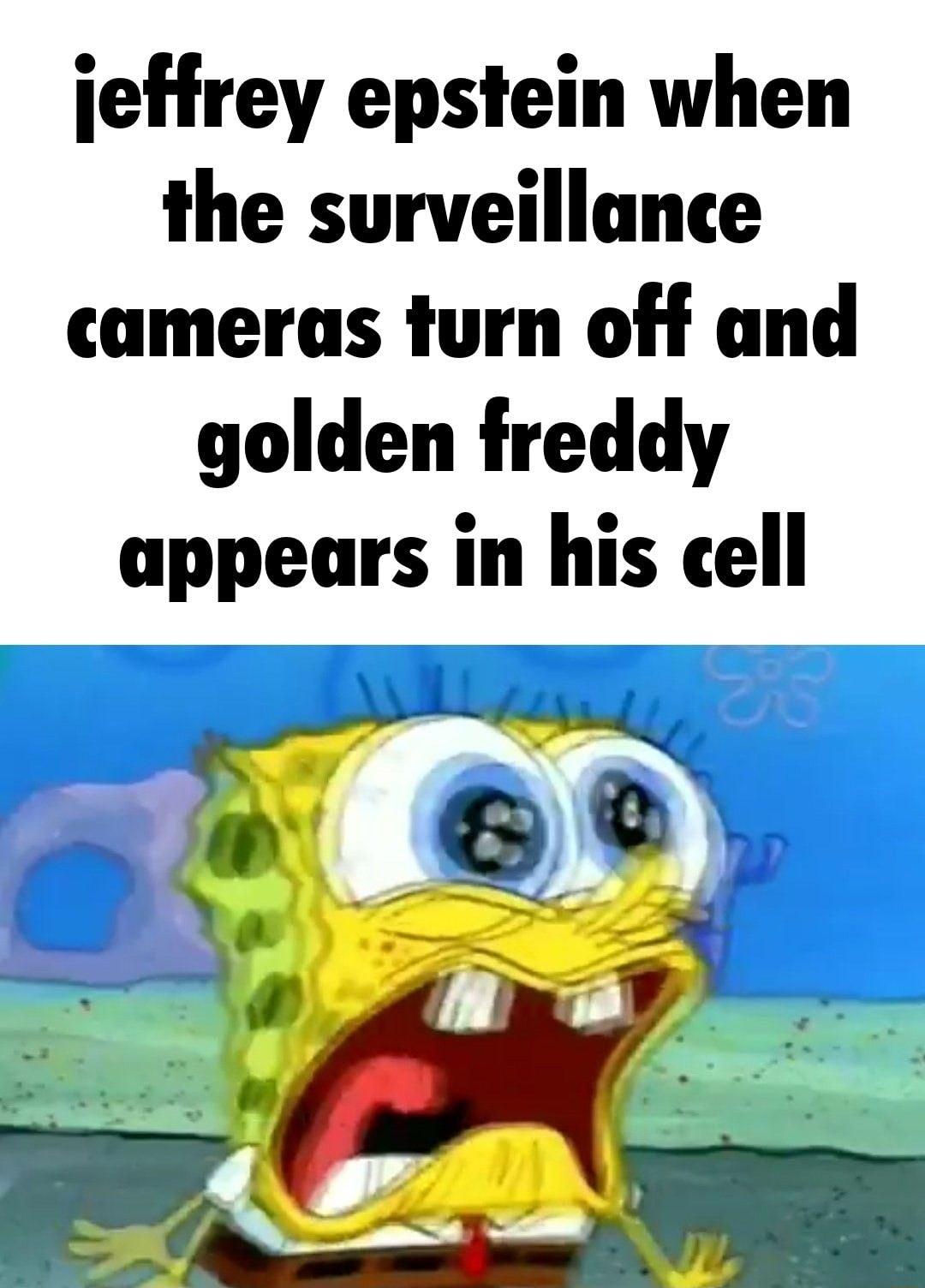 jeffrey epstein when the surveillance cameras turn off and golden freddy appears in his cell