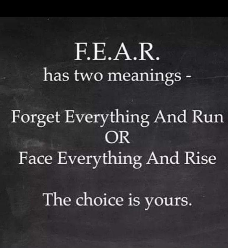 EEAR has two meanings Forget Everything And Run Face Everything And Rise The choice is yours