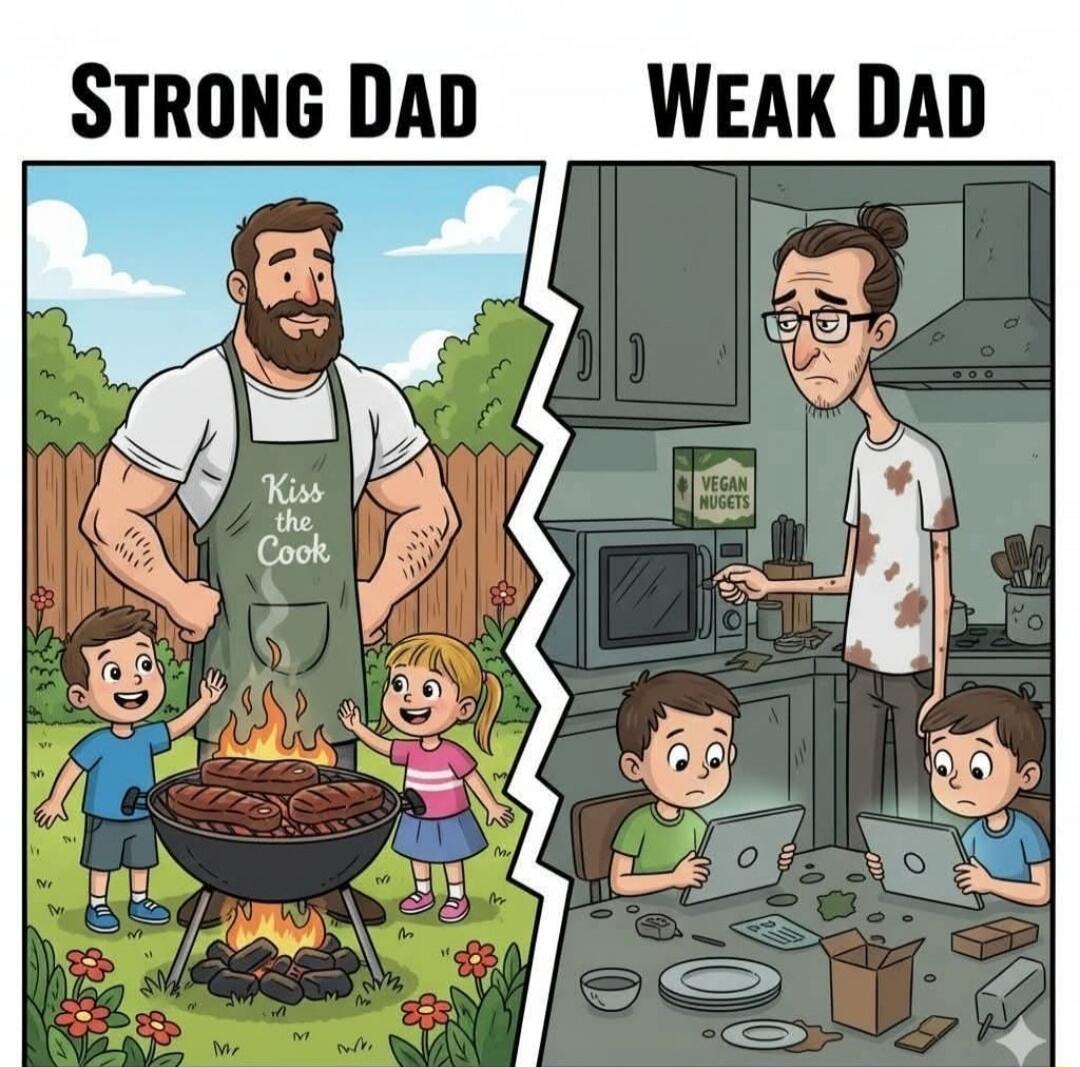STRONG DAD; WEAK DAD; Kiss the Cook; VEGAN NUGGETS