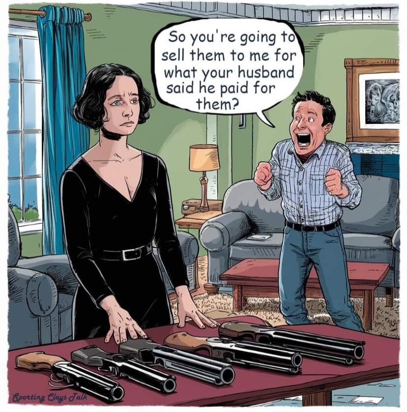 sell them to me for what your husband scid he paid for