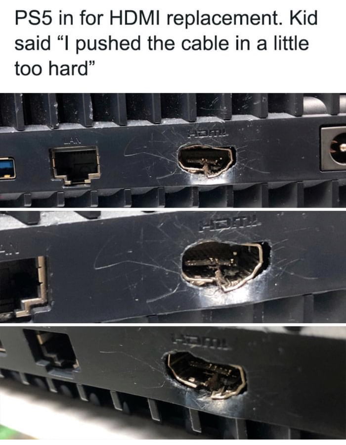 PS5 in for HDMI replacement Kid said I pushed the cable in a little too hard