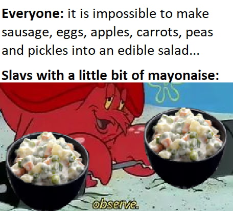 Everyone it is impossible to make sausage eggs apples carrots peas and pickles into an edible salad Slavs with a little bit of mayonaise