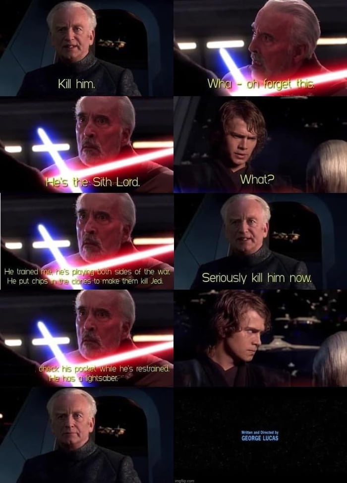 Kill him make them kil Jed Seriously kill him now s sty GEORGE LUCAS