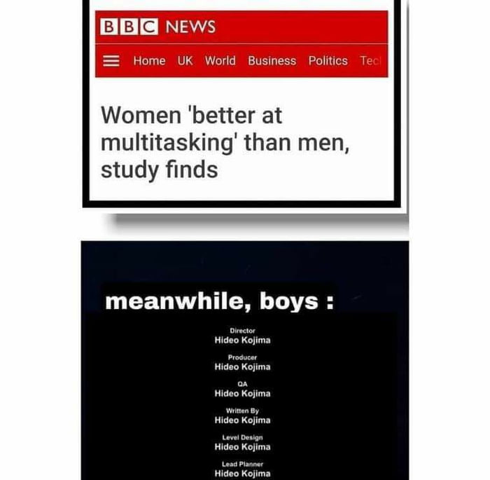 BB CENEYA Women better at multitasking than men study finds meanwhile boys Dirsctor Hideo Kojima Hideo Kojima Hideo Kojima Witin By Hideo Kojima Lovel Desgn Kojima