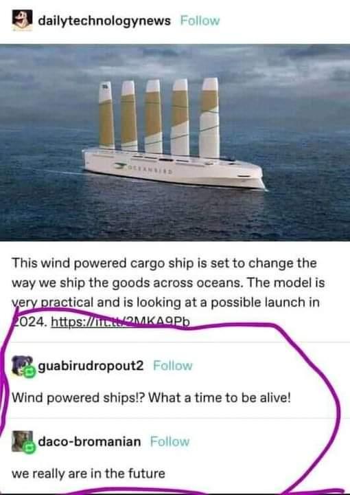 13 dailytechnologynews oliow This wind powered cargo ship is set to change the way we ship the goods across oceans The model is ractical and is looking at a possible launch in Bguahirudropoutz Follow Wind powered ships What a time to be alive ldaco brcmanian Follow we really are in the future e AR