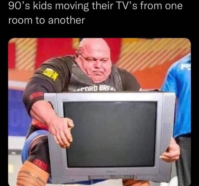 90s kids moving their TVs from one oleaaRtoR TalodalTs e