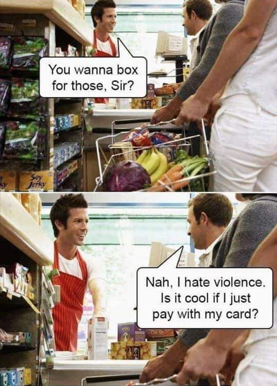 Nah hate violence Is it cool if just pay with my card