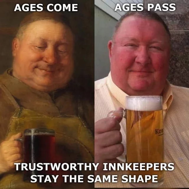 AGES COME TRUSTWORTHY INNKEEPERS STAY THE SAMESHAPE