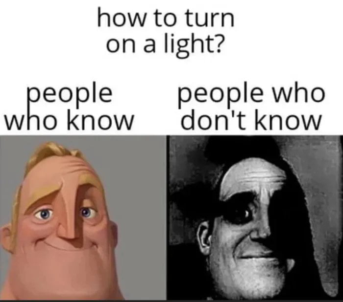 how to turn on a light eople people who o know dont know wh