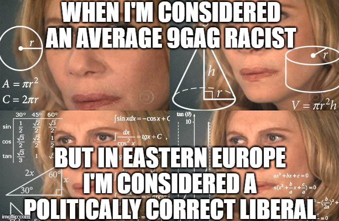 IWHENIM CONSIDERED 9 AVERAGE 9GAGRACIST h S Am ars V nrh BIIT IHSTfnIIFEUHGPE _ L ITMCONSIDEREDASE POLITICALLY CORRECT lIBEIIAl
