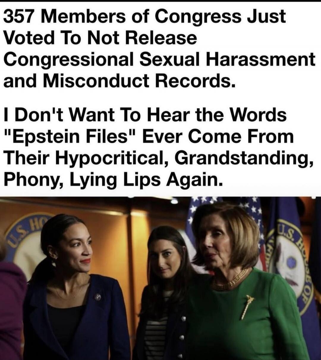 357 Members of Congress Just Voted To Not Release Congressional Sexual Harassment and Misconduct Records. I Don't Want To Hear the Words 